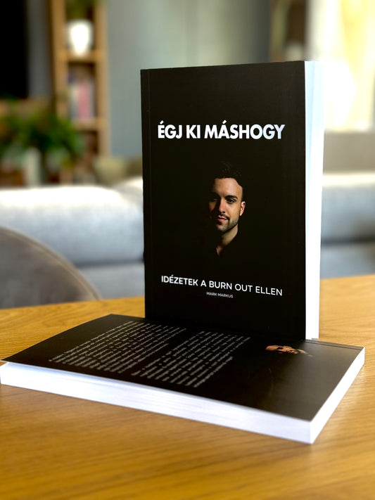 ÉGJ KI MÁSHOGY - Idézetek a burn out ellen